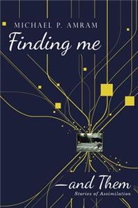 Finding me―and Them