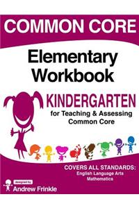 Common Core Elementary Workbook Kindergarten Grade