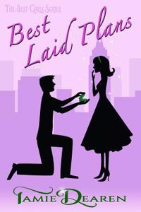 Best Laid Plans: A Romantic Comedy