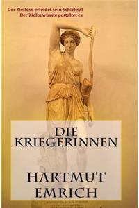 Die Kriegerinnen: Wie Alles Kam, Wie Es Jetzt Ist