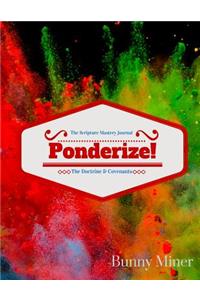 Ponderize! The Scripture Mastery Journal The Doctrine and Covenants