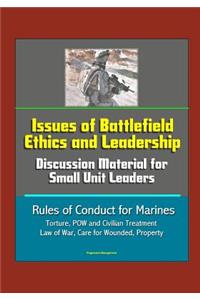 Issues of Battlefield Ethics and Leadership