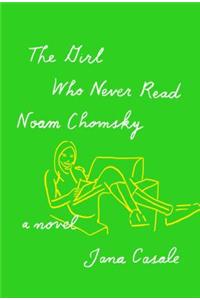 The Girl Who Never Read Noam Chomsky