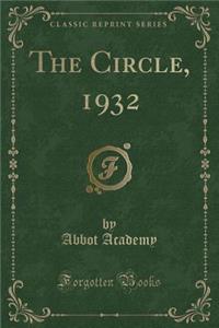 The Circle, 1932 (Classic Reprint)