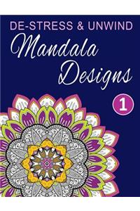 De-Stress and Unwind Mandala Designs