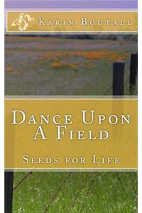 Dance Upon A Field