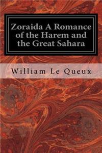 Zoraida A Romance of the Harem and the Great Sahara