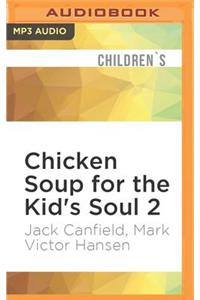 Chicken Soup for the Kid's Soul 2