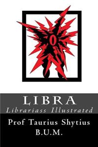 Libra: Illustrated