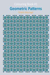 Geometric Patterns: Colouring Book #1