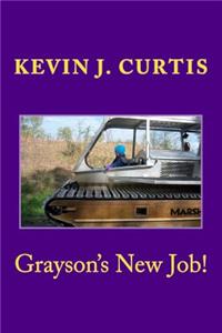 Grayson's New Job!