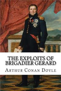 Exploits of Brigadier Gerard Arthur Conan Doyle