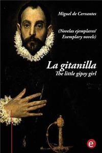 La gitanilla/ The little gipsy girl