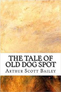 The Tale of Old Dog Spot