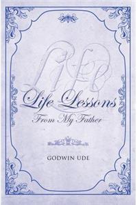 Life Lessons from My Father