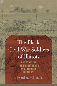 Black Civil War Soldiers of Illinois