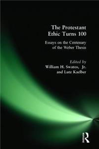 Protestant Ethic Turns 100