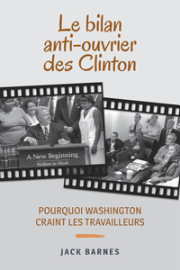 Bilan Anti-Ouvrier Des Clinton