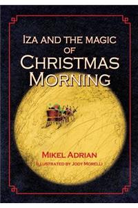 Iza and the Magic of Christmas Morning