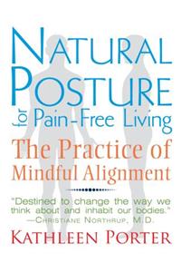 Natural Posture for Pain-Free Living