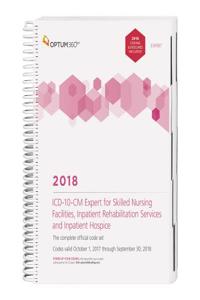 ICD-10 Expert for Snf, Irf and Hospice 2018