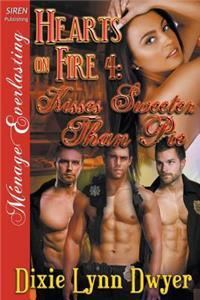 Hearts on Fire 4: Kisses Sweeter Than Pie (Siren Publishing Menage Everlasting)