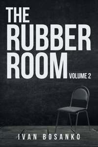 Rubber Room, Volume 2