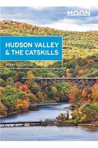 Moon Hudson Valley & the Catskills (Fifth Edition)