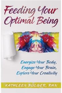 Feeding Your Optimal Being