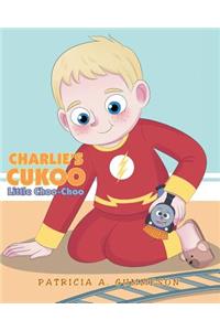 Charlie's Cukoo Little Choo-Choo