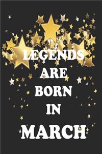 March Birthday Gift Legends Are Born In March Notebook/Journal 6x9 120 Pages