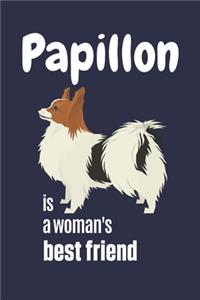 Papillon is a woman's Best Friend