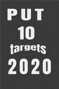 put 10 targets 2020