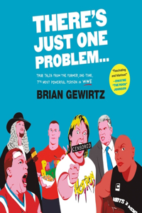 There's Just One Problem ...