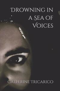 Drowning in a Sea of Voices