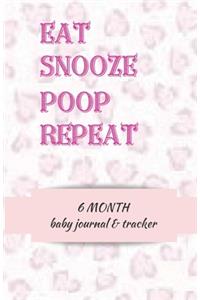 EAT SNOOZE POOP REPEAT 6 month baby journal - A5 baby sleep and feed diary tracker - Memory book, logbook and planner - Ideal baby shower gift! - 400 pages (pink leopard cover)