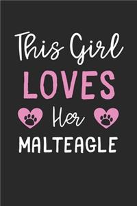 This Girl Loves Her Malteagle