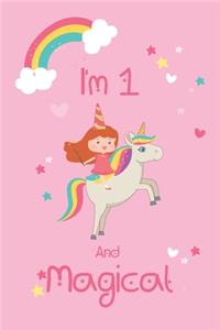 Unicorn Notebook I'm 1 And Magical - Unicorn Journal - 1 Year Old Birthday Gift