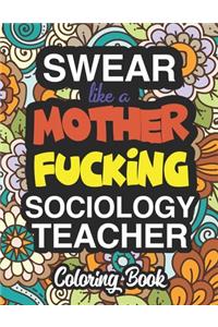 Swear Like A Mother Fucking Sociology Teacher