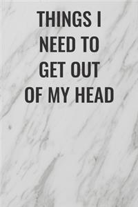 Things I Need to Get Out of My Head