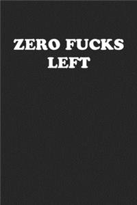 Zero Fucks Left