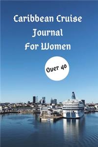 Caribbean Cruise Journal For Women Over 40