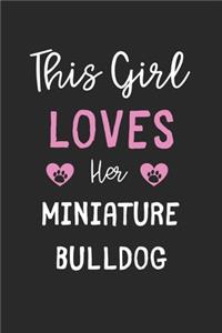 This Girl Loves Her Miniature Bulldog