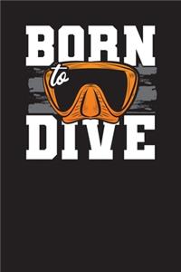 Born to Dive: Divers Logbook and Diary - My Diving Planner and Diary