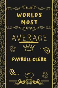 Worlds Most Average Payroll Clerk