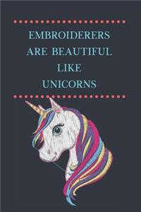 Embroiderers Are Beautiful Like Unicorns