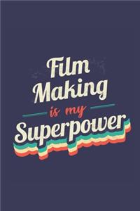 Film Making Is My Superpower