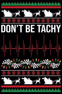 don't be tachy