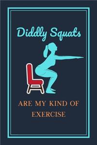 Diddly Squats Are My Kind Of Exercise