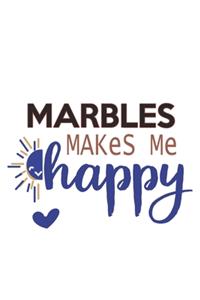 Marbles Makes Me Happy Marbles Lovers Marbles OBSESSION Notebook A beautiful